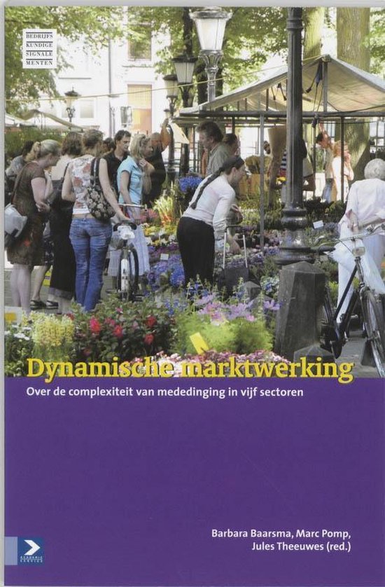 Cover van het boek 'Dynamische marktwerking / druk 1' van B. Baarsma en  Baarsma