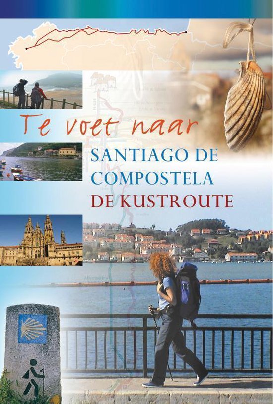 Te voet naar Santiago de Compostela - de kustroute - cover