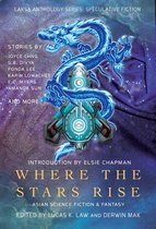 Laksa Anthology Series: Speculative Fiction - Where the Stars Rise
