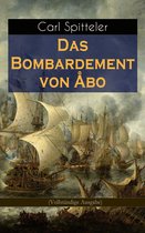 Das Bombardement von Åbo (Vollständige Ausgabe)