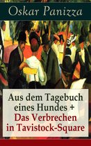 Aus dem Tagebuch eines Hundes + Das Verbrechen in Tavistock-Square (Vollständige Ausgabe)