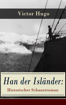 Han der Isländer: Historischer Schauerroman (Vollständige deutsche Ausgabe: Band 1&2)