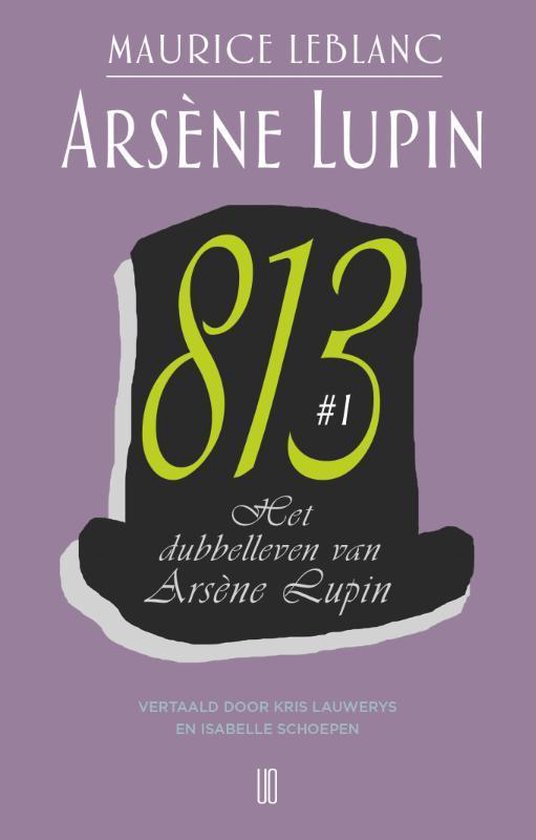 Arsène Lupin 4 deel 1 - Het dubbelleven van Arsène Lupin 813 #1, Maurice  Leblanc |... | bol.com