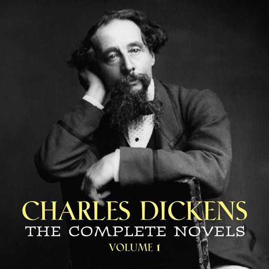 Charles Dickens: The Complete Novels [volume 1] (The Pickwic ... - cover