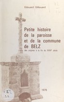 Petite histoire de la paroisse et de la commune de Belz