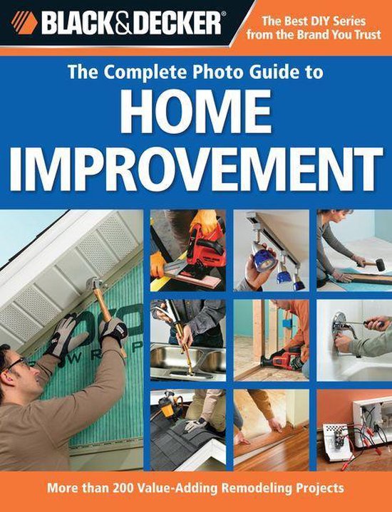 Black & Decker the Complete Photo Guide to Home Improvement - cover