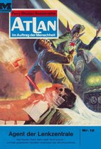 Atlan classics 12 - Atlan 12: Agent der Lenkzentrale