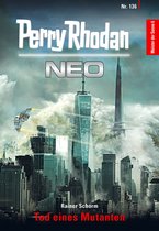 Perry Rhodan Neo 136 - Perry Rhodan Neo 136: Tod eines Mutanten