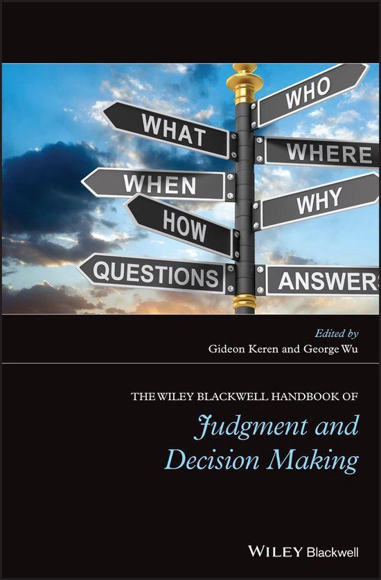 The Wiley Blackwell Handbook of Judgment and Decision Making - cover