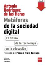 Biblioteca Innovación Educativa 9 - Metáforas de la sociedad digital: El futuro de la tecnología en la educación