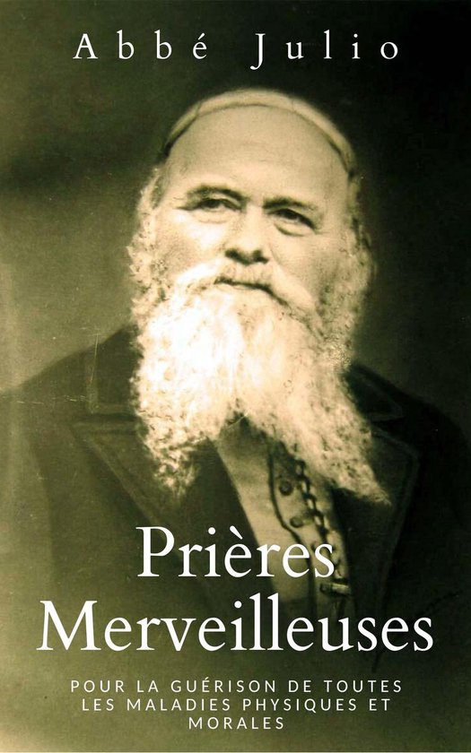 Portret van Abbé Julio met een lange witte baard, met de titel 'Prières Merveilleuses'.