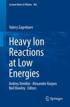 Lecture Notes in Physics 963 - Heavy Ion Reactions at Low Energies