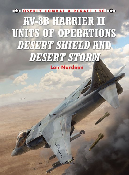 Boek cover AV-8B Harrier II Units of Operations Desert Shield and Desert Storm van Lon Nordeen