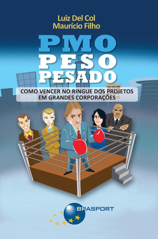 PMO Peso Pesado: Como vencer no ringue dos projetos em grand ... - cover