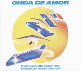 Various Artists - Onda De Amor: Synthesized Brazilian Hits... (2 LP)