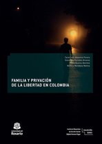 Instituto Rosarista de Acción Social –SERES 3 - Familia y privación de la libertad en Colombia