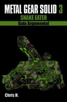 Guías Argumentales - Metal Gear Solid 3: Snake Eater - Guía Argumental