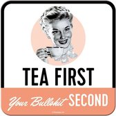 Tea First Your Bullshit Second Onderzetters - Set Van 5