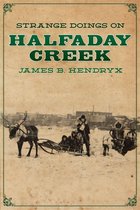 Halfaday Creek 6 - Strange Doings on Halfaday Creek