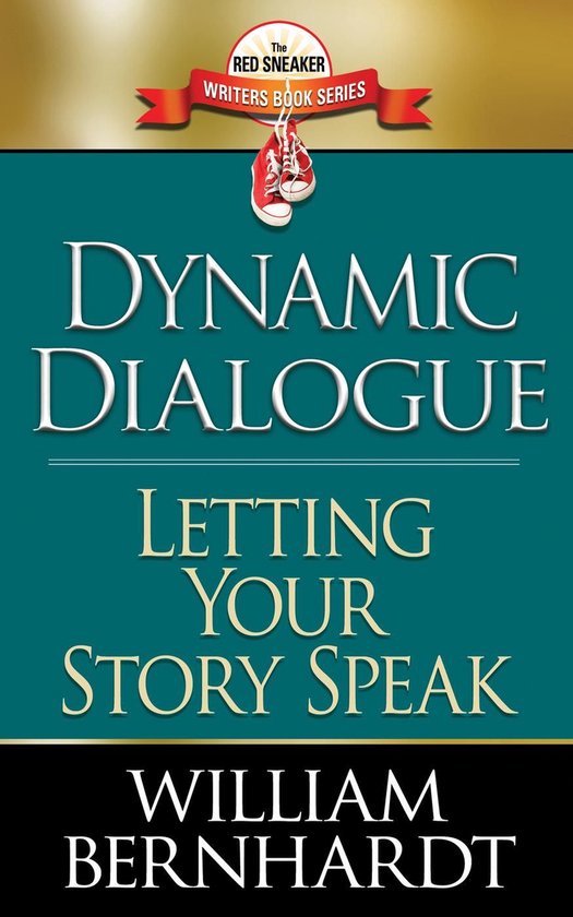 Red Sneaker Writers Books 4 - Dynamic Dialogue: Letting Your ... - cover
