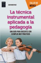 Taller de Música - La técnica instrumental aplicada a la pedagogía