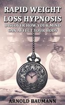 Rapid Weight Loss Hypnosis Discover How Your Mind Can Affect Your Body