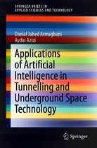 SpringerBriefs in Applied Sciences and Technology - Applications of Artificial Intelligence in Tunnelling and Underground Space Technology
