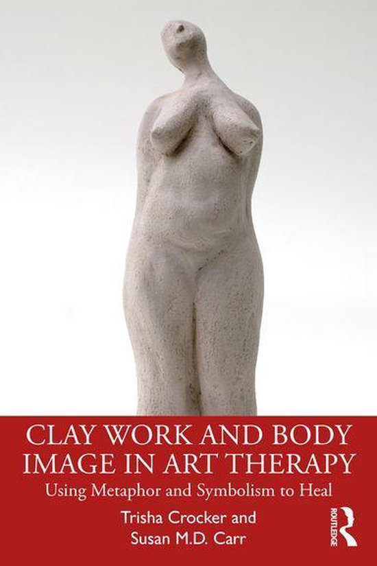 Clay Work and Body Image in Art Therapy - cover