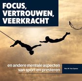 Focus, vertrouwen, veerkracht en andere mentale aspecten van sport en presteren