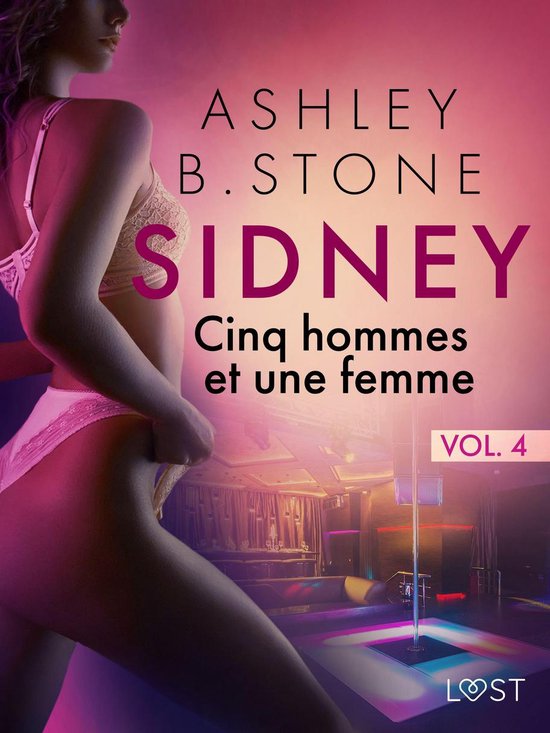Sidney 4 - Sidney 4 : Cinq hommes et une femme - Une nouvelle érotique