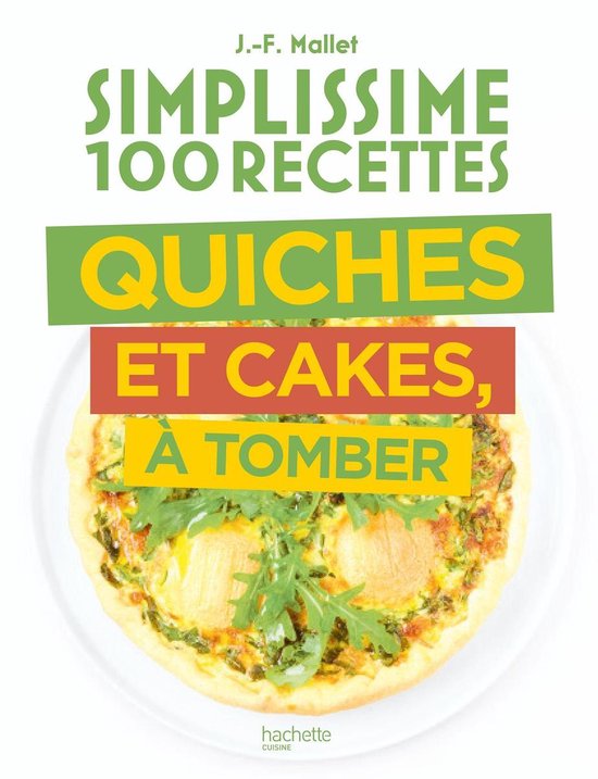 Simplissime 100 recettes Quiches et Cakes à tomber - cover