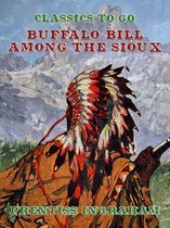 Classics To Go - Buffalo Bill Among the Sioux