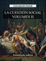La cuestión social volumen II