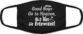 Go boys go to heaven, bad boys go everywhere mondkapje | hemel | hel | duiveltje | engeltje | grappig | gezichtsmasker | bescherming | bedrukt | logo | Zwart mondmasker van katoen,