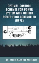 Optimal Control Schemes for Power System with Unified Power Flow Controller (UPFC)