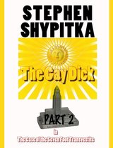 The Gay Dick: Stephen Shypitka’s Serialized Pink Collection 2 - The Gay Dick Part 2