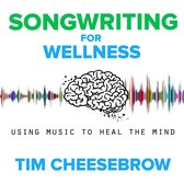 Songwriting for Wellness