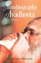 Autobiography of an Avadhoota 2 - Autobiography of an Avadhoota - Part II