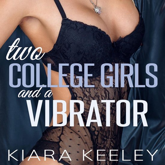 Two College Girls and a Vibrator - cover