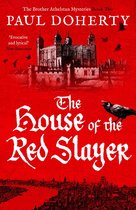 The Brother Athelstan Mysteries 2 -  The House of the Red Slayer