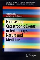 SpringerBriefs in Applied Sciences and Technology - Forecasting Catastrophic Events in Technology, Nature and Medicine