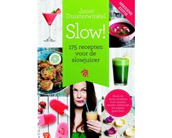 Slow!  -   175 recepten voor de slowjuicer