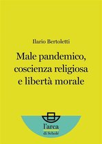 Male pandemico, coscienza religiosa e libertà morale