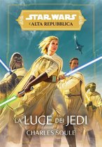 Star Wars: L'Alta Repubblica 1 - Star Wars: L'Alta Repubblica - La Luce dei Jedi