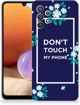 Telefoon Hoesje Samsung Galaxy A32 4G | A32 5G Enterprise Editie Leuk TPU Back Case Flowers Blue Don't Touch My Phone