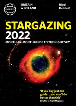 Philip's Stargazing - Philip's Stargazing 2022 Month-by-Month Guide to the Night Sky in Britain & Ireland