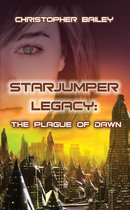 Starjumper Legacy 3 - The Plague of Dawn