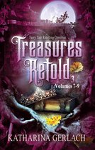 Treasures Retold 3 (Fairy Tale Retelling Omnibus, Volumes 7-9)