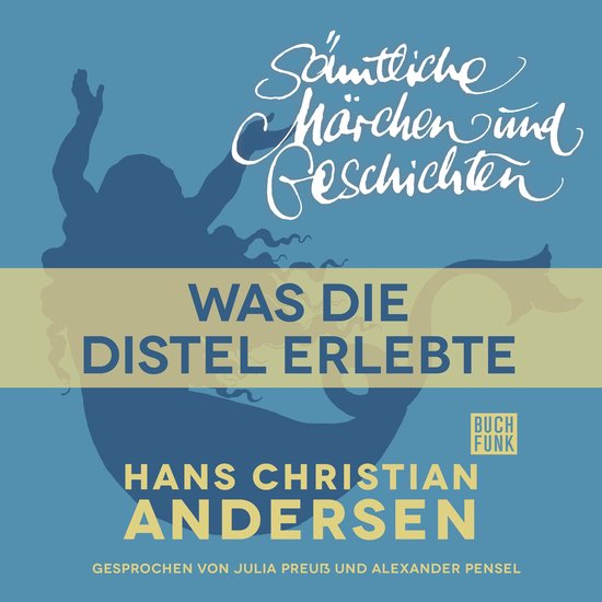 H. C. Andersen: Sämtliche Märchen und Geschichten, Was die ... - cover