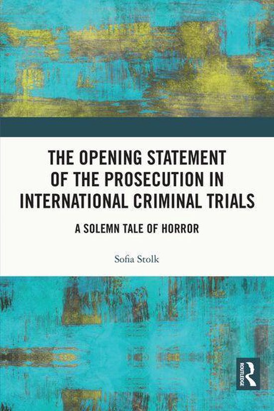 The Opening Statement of the Prosecution in International Cr ... - cover